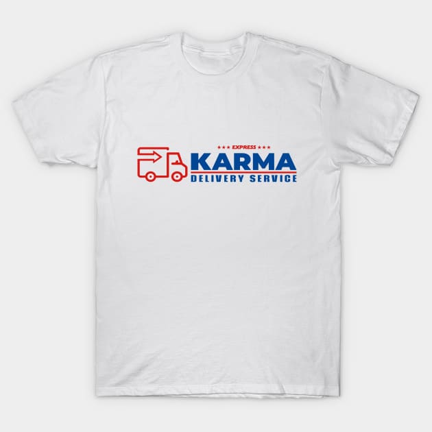 Karma Delivery Service T-Shirt by Nirvanax Studio